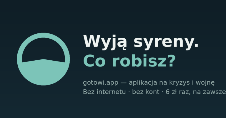 gotowi.app — aplikacja na kryzys i wojnę: syreny, alarm, schrony, blackout, pierwsza pomoc. Offline. photo