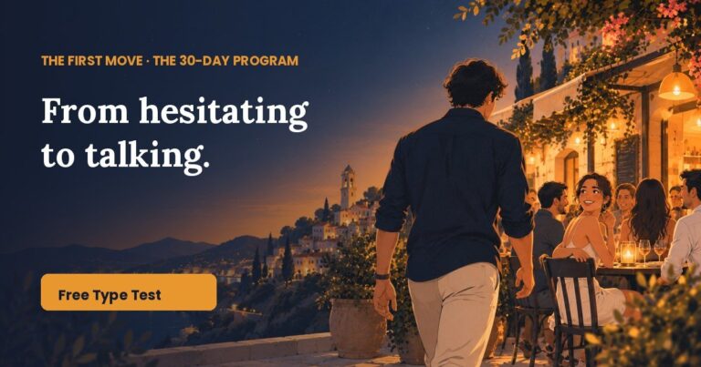 THE FIRST MOVE – The 30-Day Program for men who finally want to approach women