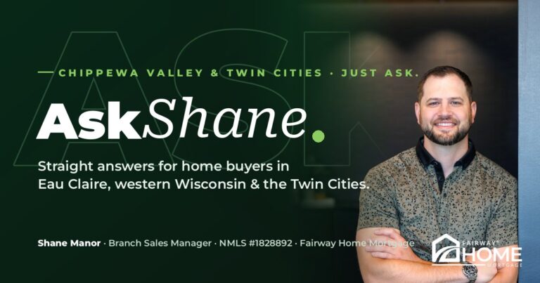 Ask Shane (Shane Manor, Fairway Home Mortgage)