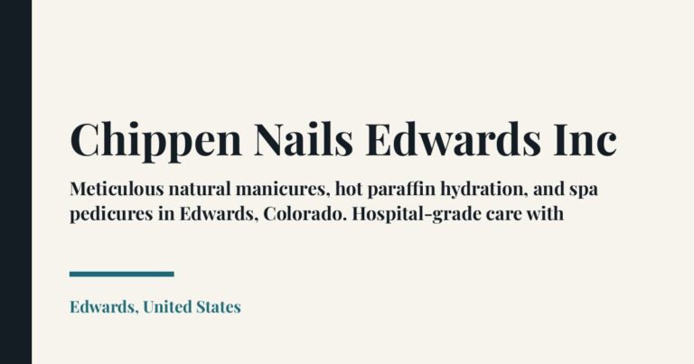 Chippen Nails Edwards Inc